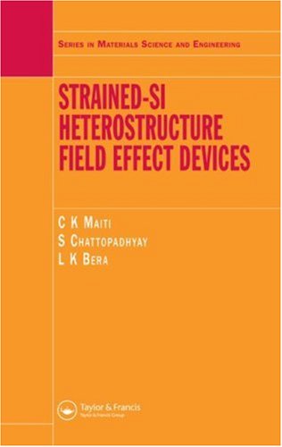 Strainedsi Heterostructure Field Effect Devices 1st Edition Ck Maiti