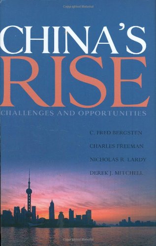 Chinas Rise Challenges And Opportunities 1st Edition C Fred Bergsten