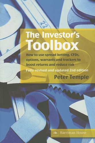 The Investors Toolbox How To Use Spread Betting Cfds Options Warrants And Trackers To Boost Returns And Reduce Risk 2nd Peter Temple