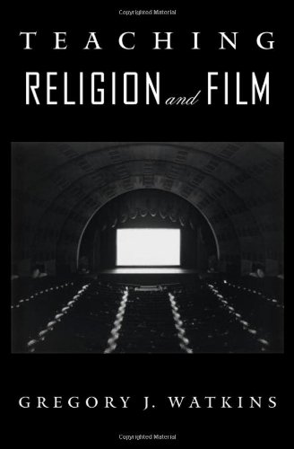 Teaching Religion And Film Gregory J Watkins