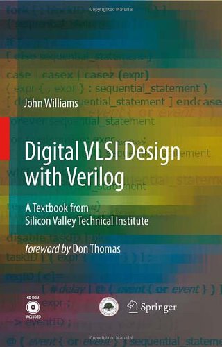 Digital Vlsi Design With Verilog A Textbook From Silicon Valley Technical Institute 1st Edition John Williams