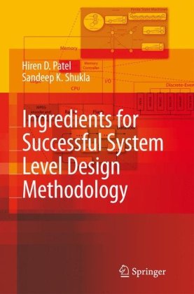 Ingredients For Successful System Level Design Methodology 1st Edition Hiren D Patel