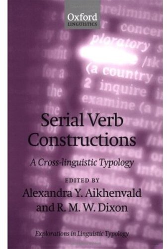 Serial Verb Constructions A Crosslinguistic Typology Alexandra Y Aikhenvald