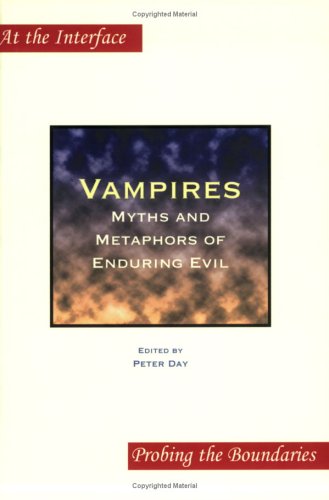 Vampires Myths And Metaphors Of Enduring Evil Peter Day