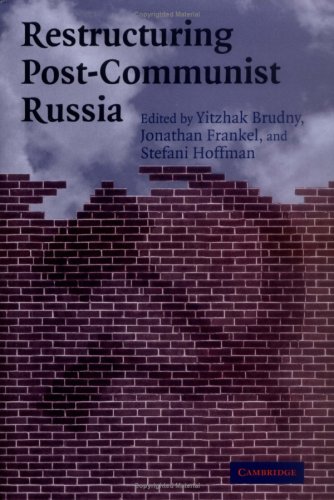 Restructuring Postcommunist Russia Yitzhak Brudny Jonathan Frankel
