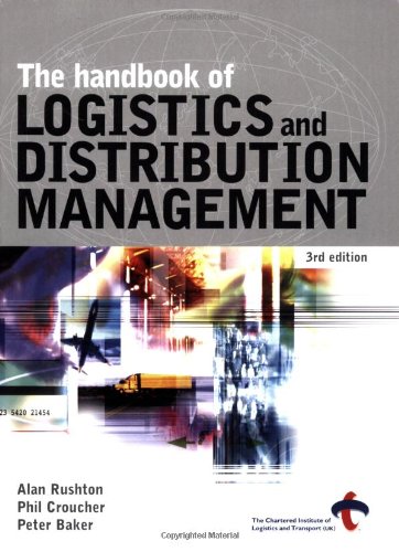 The Handbook Of Logistics And Distribution Management 3rd Alan Rushton