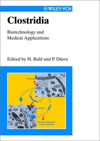 Clostridiabiotechnology And Medical Applications 1st Edition Hubert Bahl