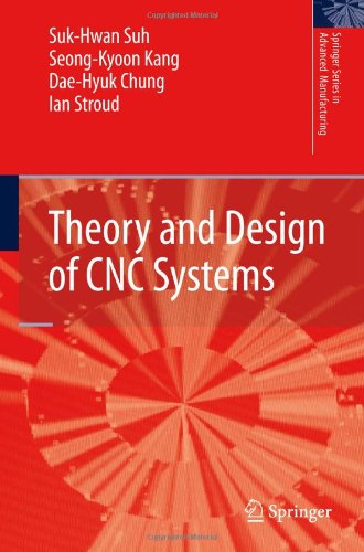 Theory And Design Of Cnc Systems 1st Edition Sukhwan Suh Seong Kyoon Kang