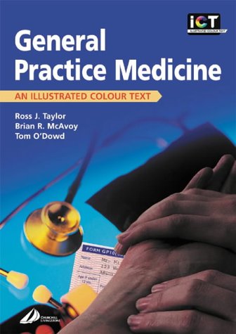 General Practice An Illustrated Colour Text 1st Edition Ross J Taylor