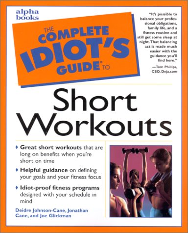 The Complete Idiots Guide To Short Workouts Deidre Johnsoncane