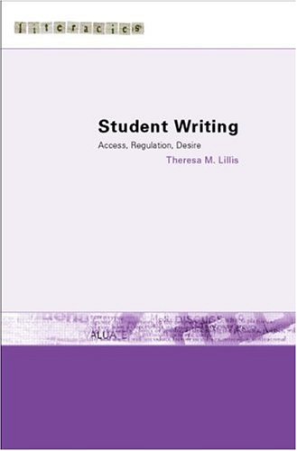 Student Writing Access Regulation Desire Theresa M Lillis
