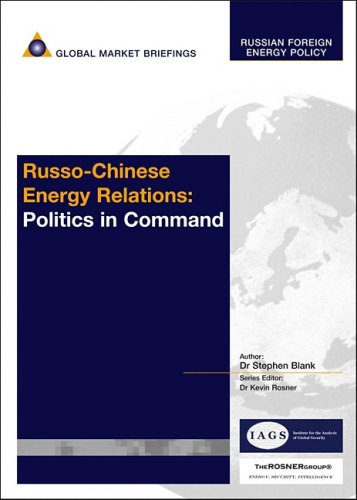 Russochinese Energy Relations Politics In Command Stephen Blank