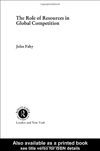 The Role Of Resources In Global Competition 1st Edition John Fahy