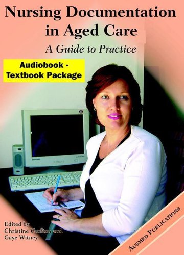 Nursing Documentation In Aged Care A Guide To Practice 1st Edition Christine