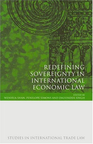 Redefining Sovereignty In International Economic Law Wenhua Shan