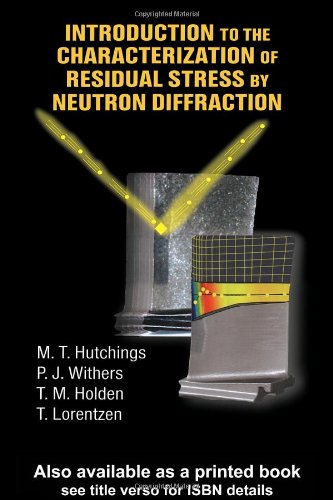 Introduction To The Characterization Of Residual Stress By Neutron Diffraction 1st Edition Mt Hutchings