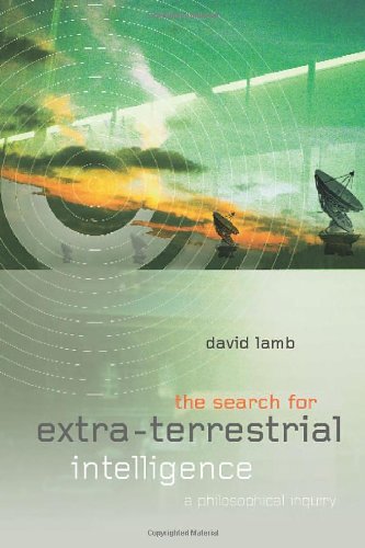 The Search For Extra Terrestrial Intelligence A Philosophical Inquiry David Lamb