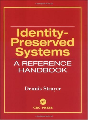 Identitypreserved Systems A Reference Handbook 1st Dennis Strayer