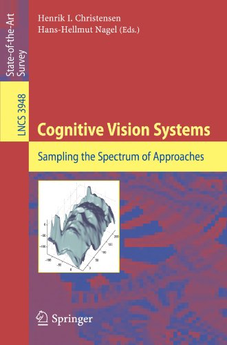 Cognitive Vision Systems Sampling The Spectrum Of Approaches 1st Edition H I Christensen