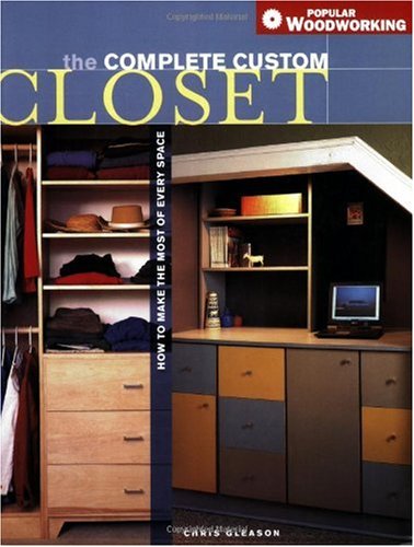 The Complete Custom Closet Chris Gleason