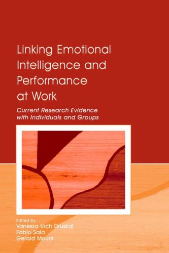 Linking Emotional Intelligence And Performance At Work Current Research Evidence With Individuals And Groups Fabio Sala