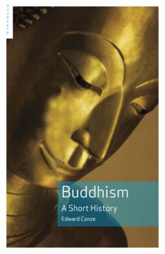 Buddhism A Short History Illustrated Edition Edward Conze