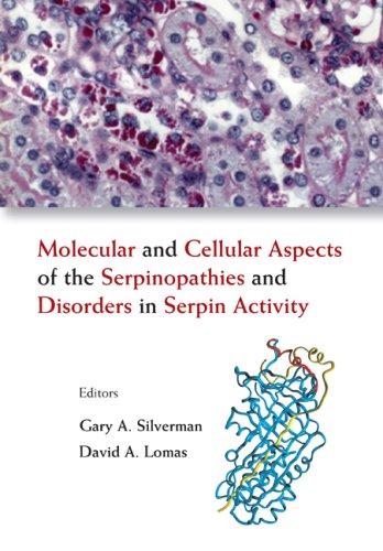 Molecular And Cellular Aspects Of The Serpinopathies And Disorders In Serpin Activity 1st Edition Gary A Silverman