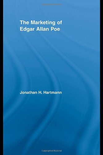 The Marketing Of Edgar Allan Poe Jonathan Hartmann