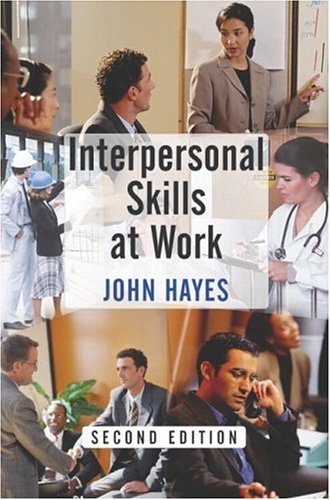 Interpersonal Skills At Work 2nd Ed John Hayes