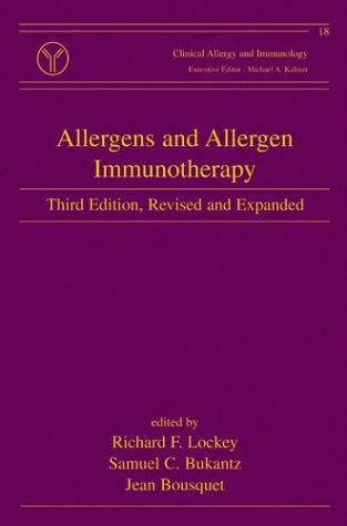 Allergens And Allergen Immunotherapy 3rd Ed Rev And Expanded Samuel C Bukantz