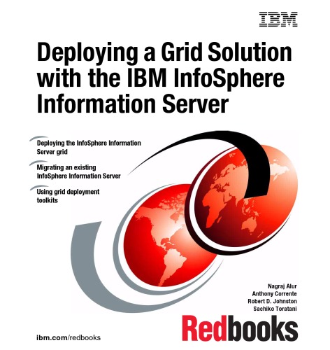 Deploying A Grid Solution With The Ibm Infosphere Information Server 1st Ed Ibm Redbooks