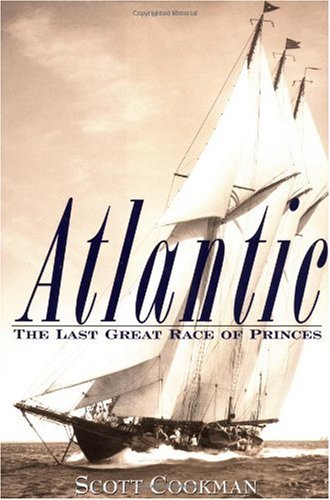 Atlantic The Last Great Race Of Princes 21th Edition Scott Cookman