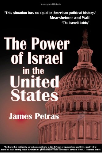 The Power Of Israel In The United States James Petras
