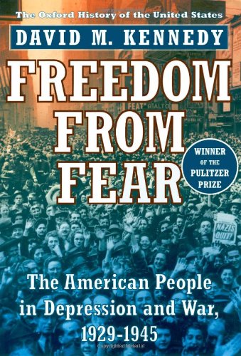 Freedom From Fear The American People In Depression And War 19291945 1st Edition David M Kennedy