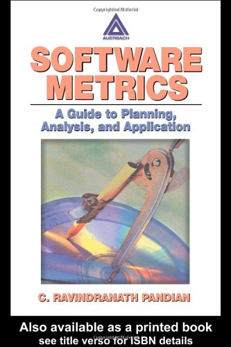 Software Metrics A Guide To Planning Analysis And Application 1st Edition C Ravindranath Pandian