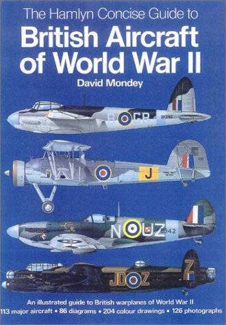 The Hamlyn Concise Guide To British Aircraft Of World War Ii Reprint David Mondey