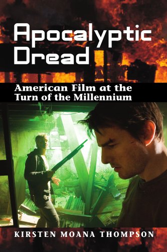 Apocalyptic Dread American Film At The Turn Of The Millennium Kirsten Moana Thompson