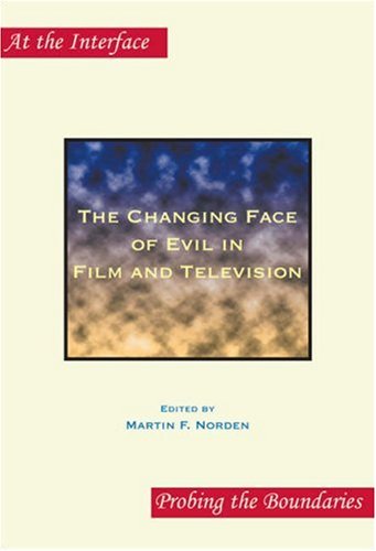 The Changing Face Of Evil In Film And Television Martin F Norden