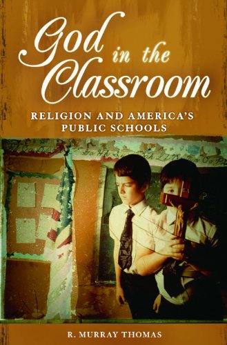 God In The Classroom Religion And Americas Public Schools R Murray Thomas