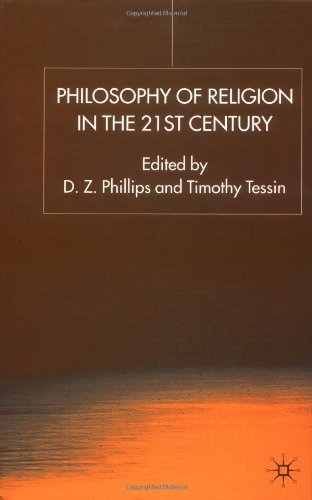 Philosophy Of Religion In The 21st Century D Z Phillips Timothy Tessin