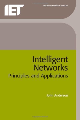 Intelligent Networks Principles And Applications John R Anderson