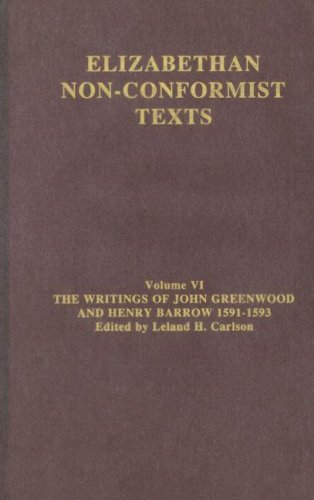 The Writings Of John Greenwood And Henry Barrow 15911593 1st Edition Leland H Carlson