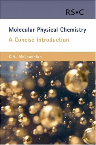 Molecular Physical Chemistry A Concise Introduction 1st Edition Keith A Mclauchlan