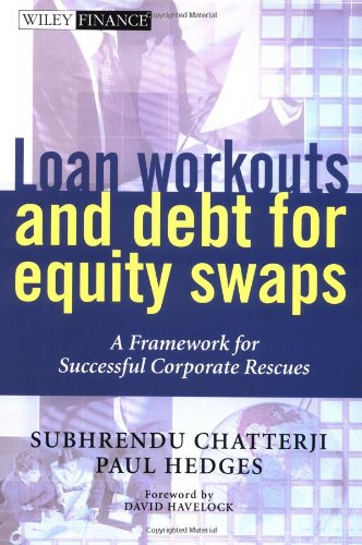 Loan Workouts And Debt For Equity Swaps A Framework For Successful Corporate Rescues 1st Edition Subhrendu Chatterji