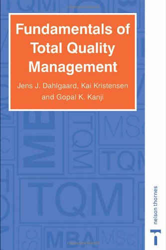 Fundamentals Of Total Quality Management Jens J Dahlgaard Kai Kristensen