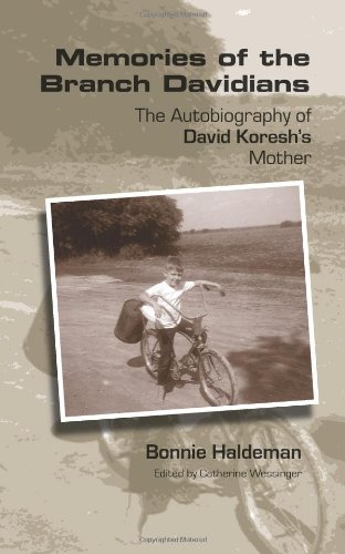 Memories Of The Branch Davidians The Autobiography Of David Koreshs Mother Bonnie Haldeman