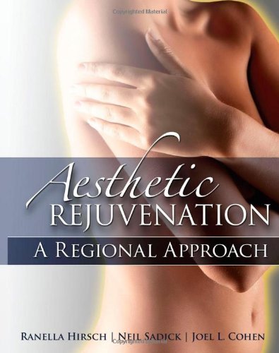 Aesthetic Rejuvenation A Regional Approach 1st Edition Ranella Hirsch