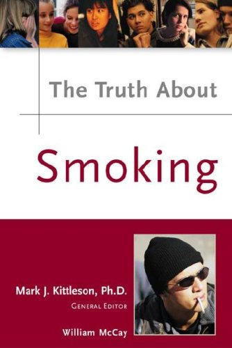 The Truth About Smoking William Mccay Mark J Phd Kittleson