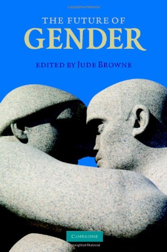 The Future Of Gender 1st Edition Jude Browne