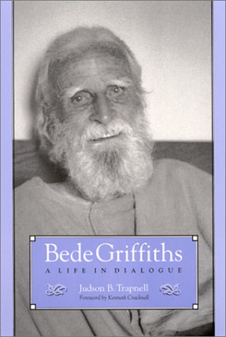 Bede Griffiths A Life In Dialogue First Edition Judson B Trapnell